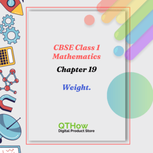 CBSE Class 1 Maths Chapter 19 Weight. qthow digital product store.