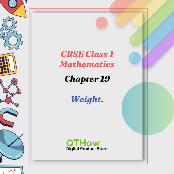 CBSE Class 1 Maths Chapter 19 Weight. qthow digital product store.