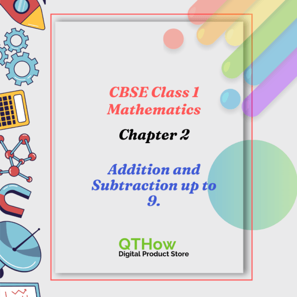 CBSE Class 1 Maths Chapter 2 Addition and Subtraction up to 9. qthow digital product store.